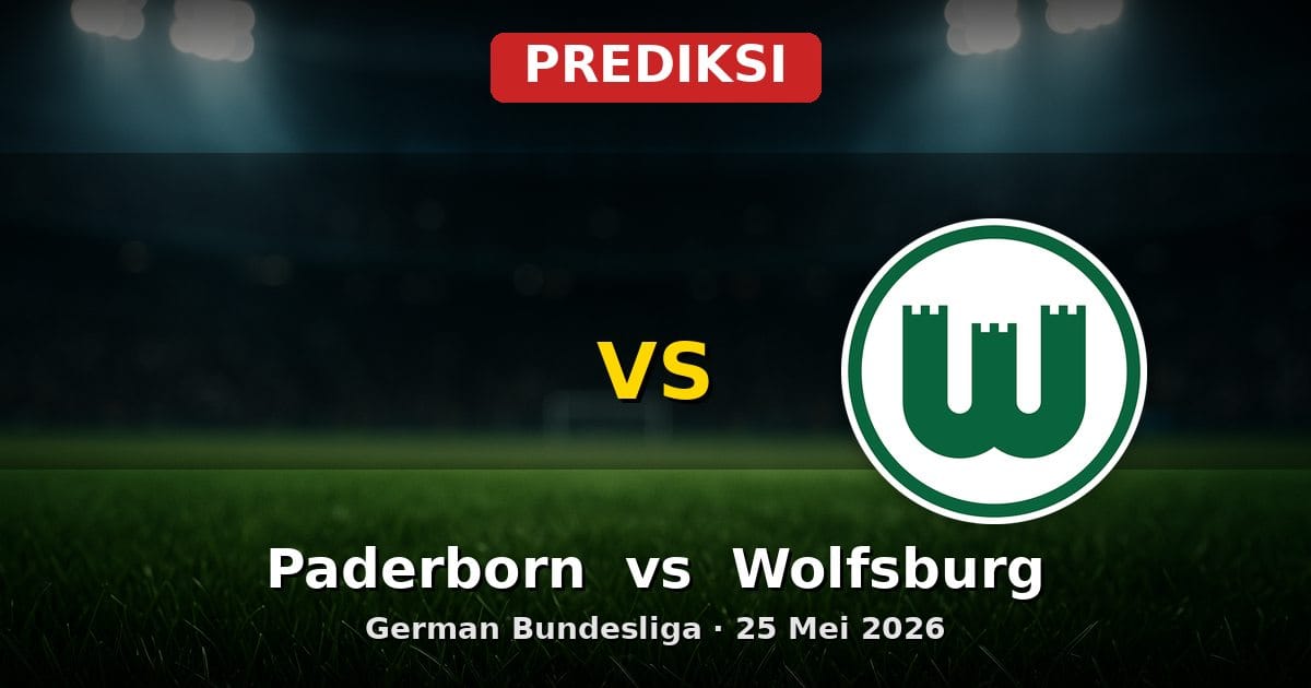 Prediksi Paderborn vs Wolfsburg Bundesliga 25 Mei 2026