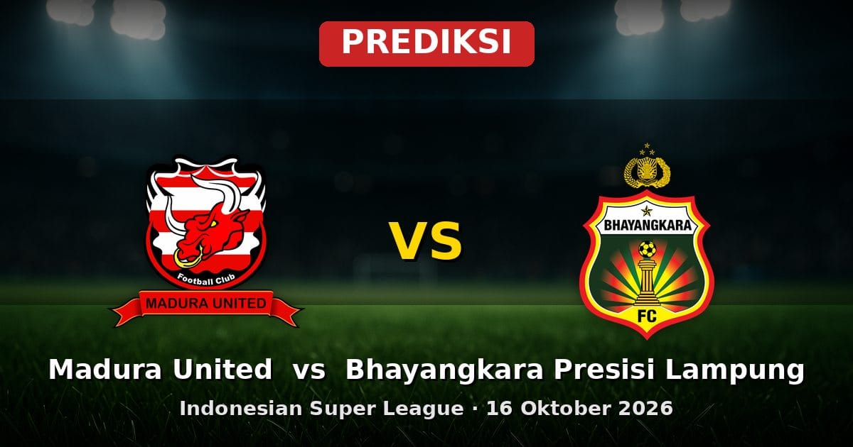 Prediksi Madura United vs Bhayangkara Presisi Lampung Liga Indonesia 16 Okt