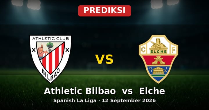 Prediksi Athletic Bilbao vs Elche La Liga 12 September 2026